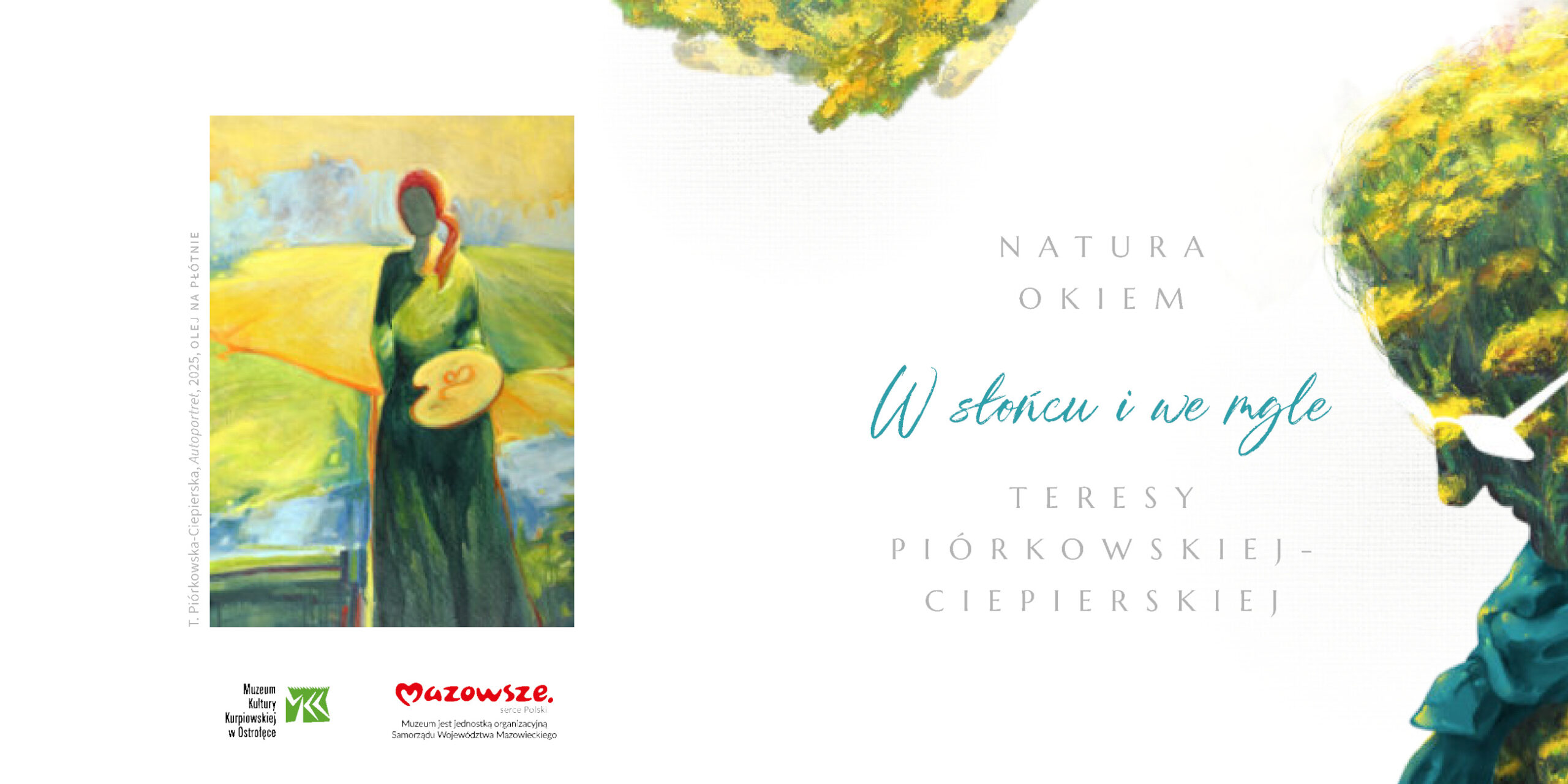 Banner promujący wystawę „W słońcu i we mgle. Natura okiem Teresy Piórkowskiej-Ciepierskiej”. Obraz T. Piórkowskiej-Ciepierskiej "Autoportret", 2025, olej na płótnie. Loga MKK i marki Mazowsze.